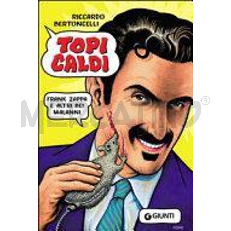 TOPI CALDI. FRANK ZAPPA E ALTRI BEI MALANNI | Mercatino dell'Usato Salerno fratte 1