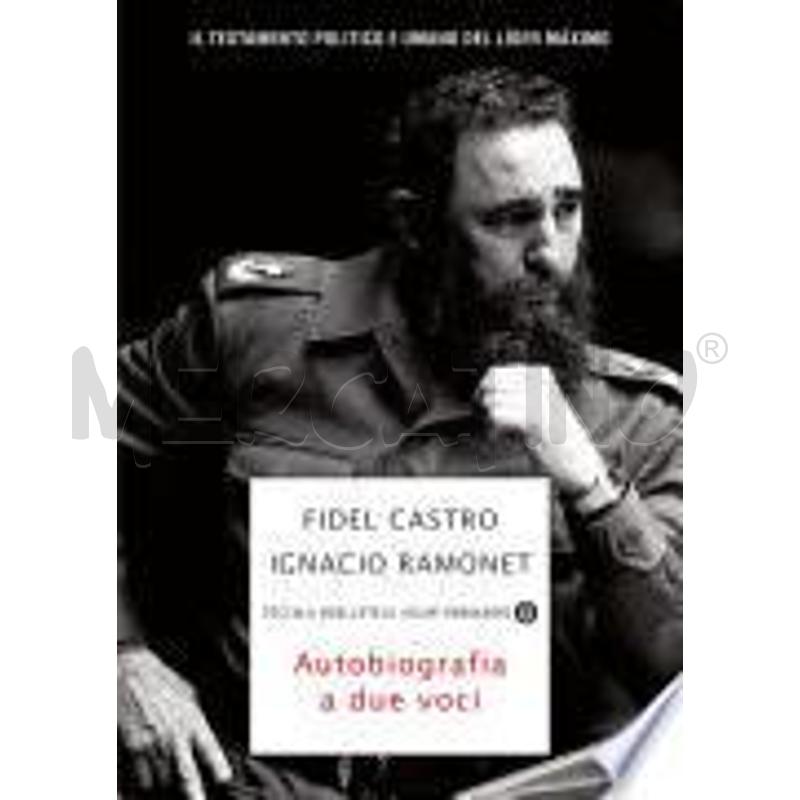 FIDEL CASTRO, AUTOBIOGRAFIA A DUE VOCI | Mercatino dell'Usato Siena 1