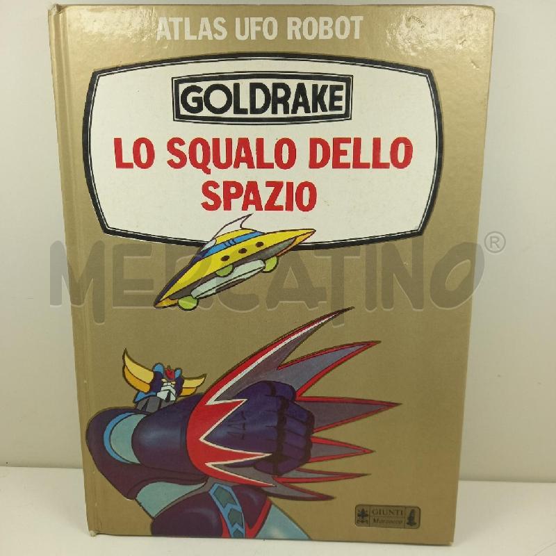 GOLDRAKE LO SQUALO DELLO SPAZIO EDIZIONE DEL 1978 | Mercatino dell'Usato Siena 1