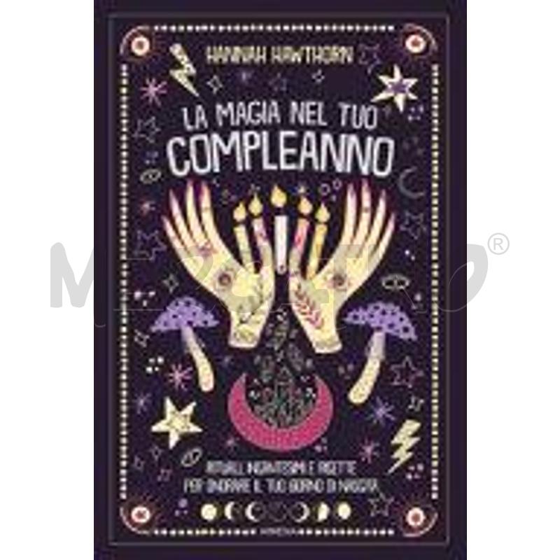 LA MAGIA NEL TUO COMPLEANNO. RITUALI, INCANTESIMI  | Mercatino dell'Usato Siena 1