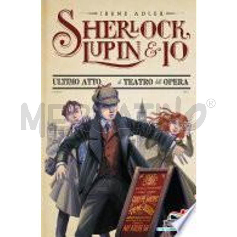 SHERLOCK, LUPIN & IO - 2. ULTIMO ATTO AL TEATRO DE | Mercatino dell'Usato Siena 1