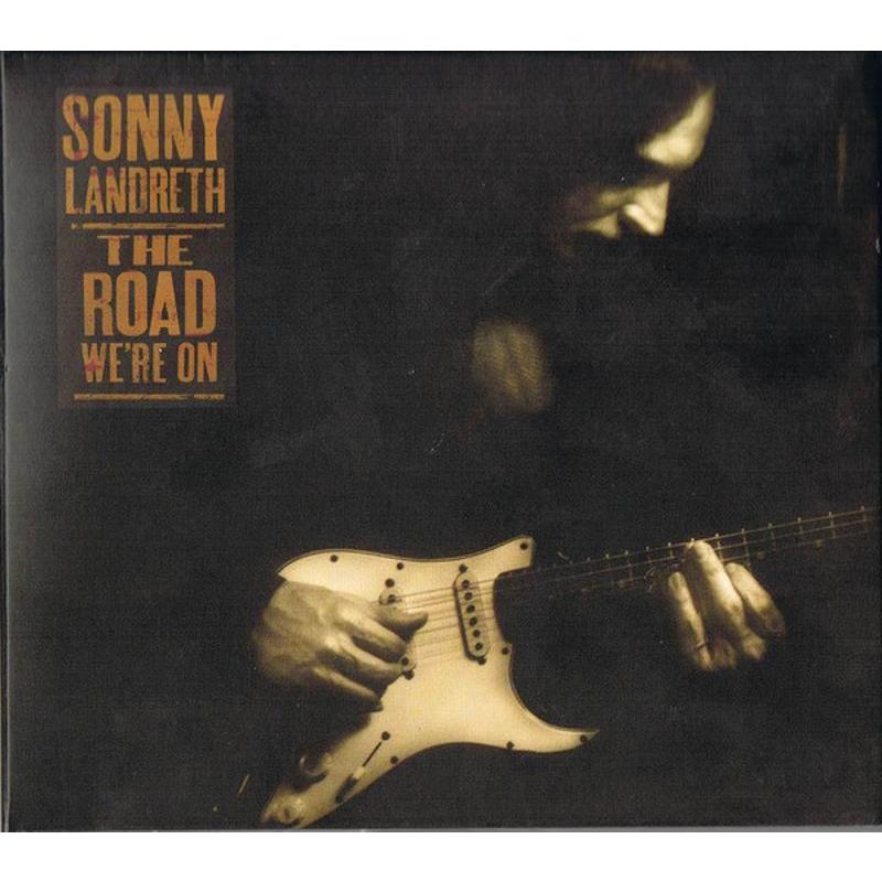 SONNY LANDRETH - THE ROAD WE'RE ON | Mercatino dell'Usato Siena 1