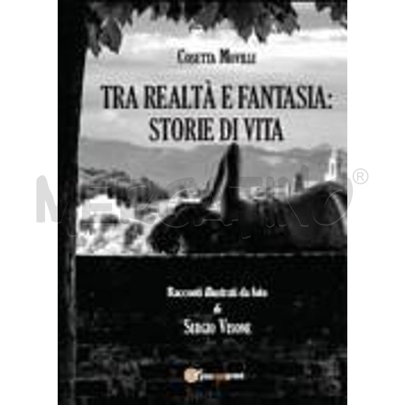 TRA REALTÀ E FANTASIA: STORIE DI VITA | Mercatino dell'Usato Siena 1