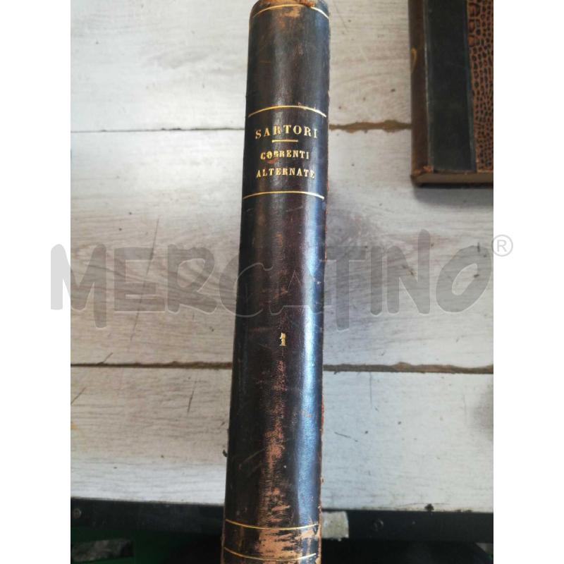 LA TECNICA DELLE CORRENTI ALTERNATE HOEPLI 1913 | Mercatino dell'Usato Cosseria 2