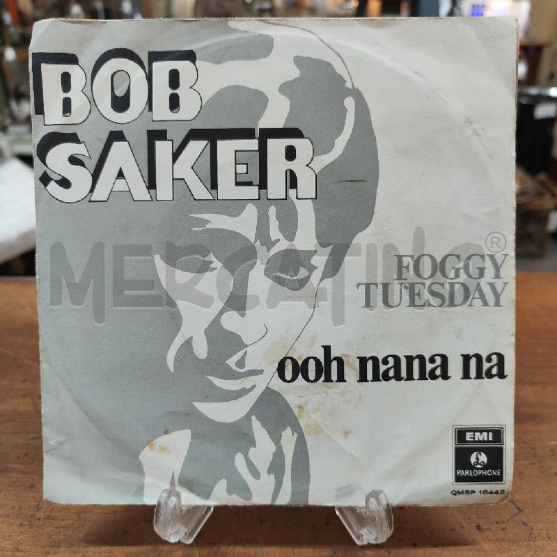 45 GIRI BOB SAKER FOGGY TUESDAY QMSP 16422 | Mercatino dell'Usato Manduria 1