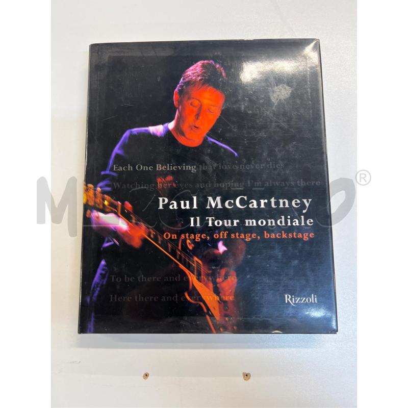 PAUL MCCARTNEY. IL TOUR MONDIALE. ON STAGE, OFF STAGE, BACKSTAGE  | Mercatino dell'Usato Teramo 1