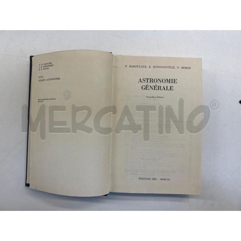 ASTRONOMIE GÉNÉRALE  P. BAKOULINE, E. KONONOVITCH, V. MOROZ 1975 | Mercatino dell'Usato Teramo 4