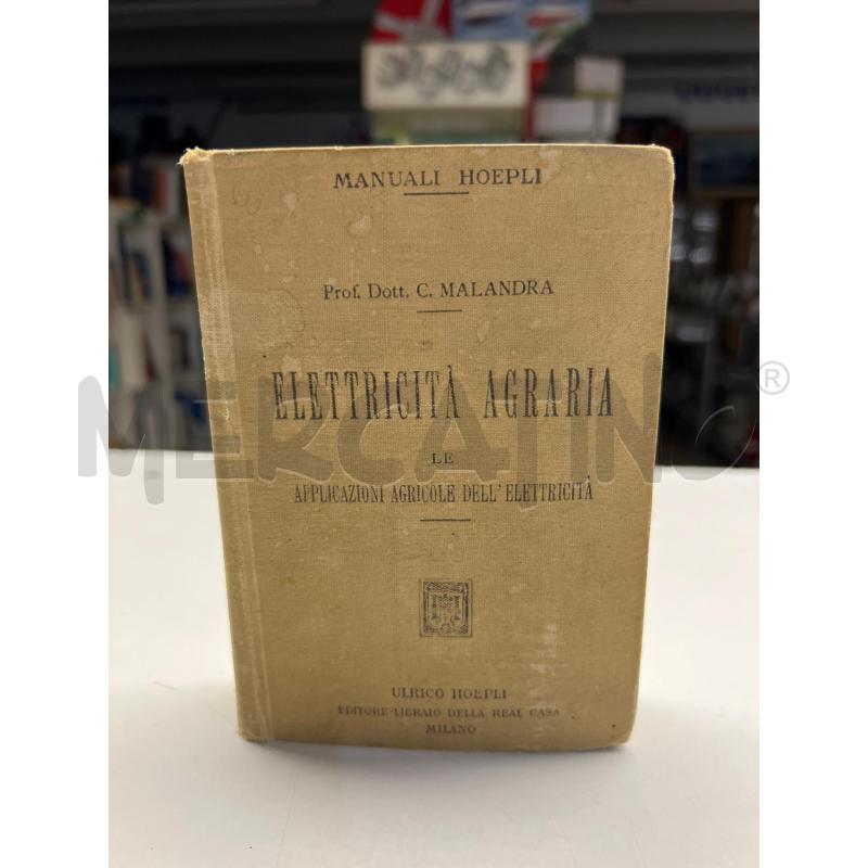 ELETTRICITA AGRARIA C. MALANDRA HOEPLI MILANO 1922 | Mercatino dell'Usato Teramo 1