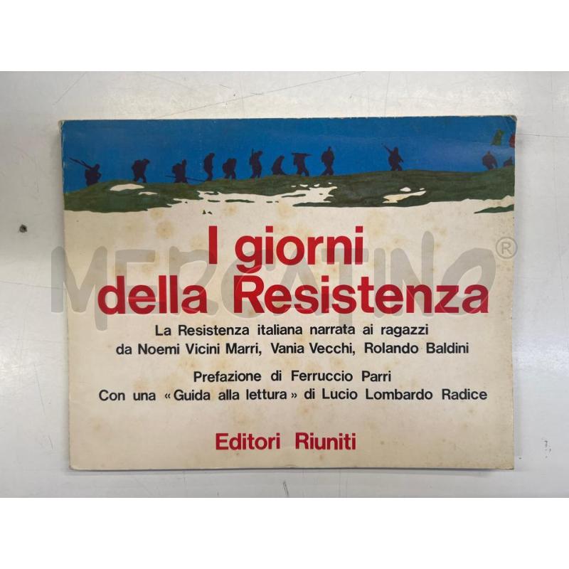 I GIORNI DELLA RESISTENZA EDITORI RIUNITI 1 EDIZIONE 1973 | Mercatino dell'Usato Teramo 1
