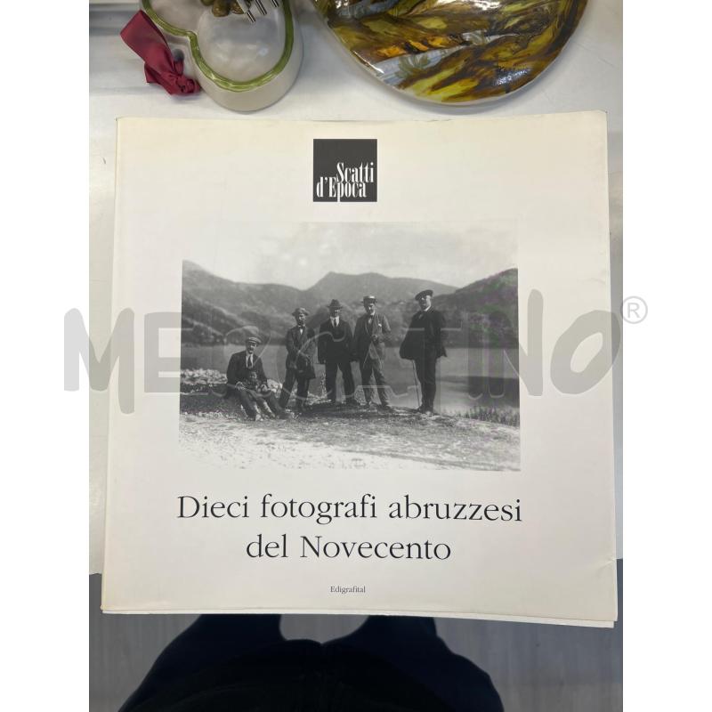 LB DIECI FOTOGRAFI ABRUZZESI DEL NOVECENTO 2003 | Mercatino dell'Usato Teramo 1