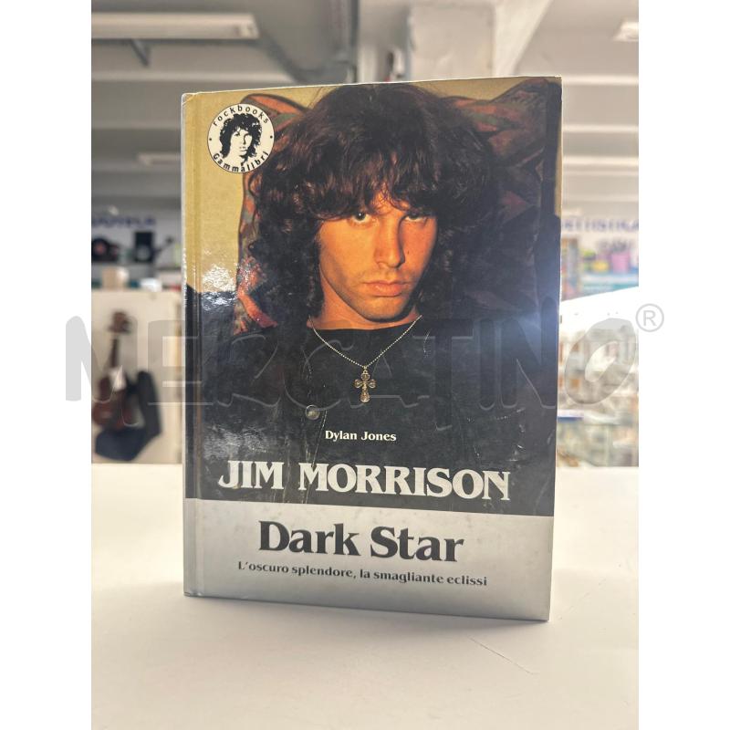 LB JIM MORRISON. DARK STAR. . DYLAN JONES. 1992 | Mercatino dell'Usato Teramo 1