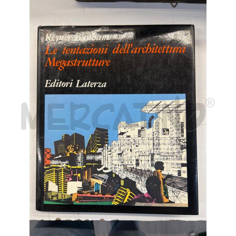 LB LE TENTAZIONI DELL'ARCHITETTURA MEGASTRUTTURE LATERZA BANHAM | Mercatino dell'Usato Teramo 1