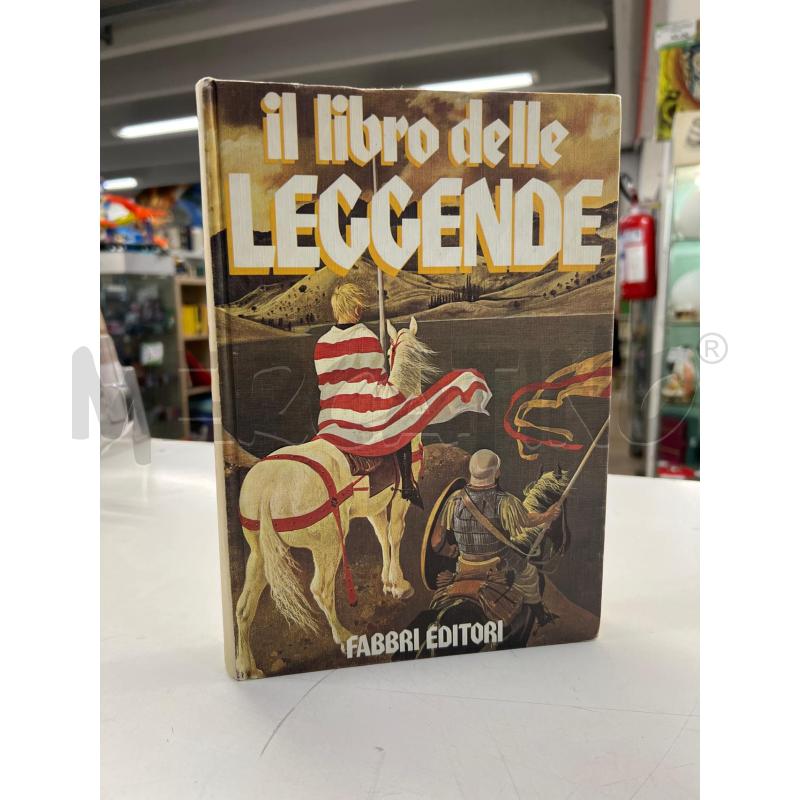 LB LIBRO DELLE LEGGENDE FABBRI EDITORI PRIMA EDIZIONE 1980 | Mercatino dell'Usato Teramo 1