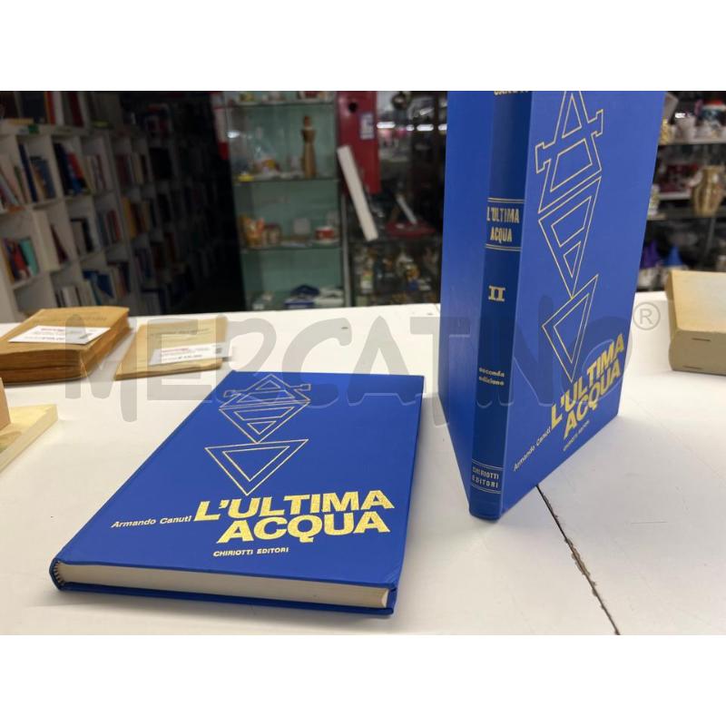 LIBRO ARMANDO CANUTI L'ULTIMA ACQUA 2 VOLUMI SECONDA EDIZIONE 1974 | Mercatino dell'Usato Teramo 4