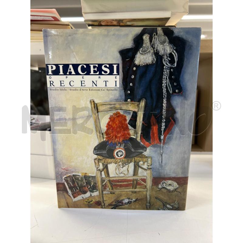 LIBRO ARTE PIACESI OPERE RECENTI 1995 | Mercatino dell'Usato Teramo 1