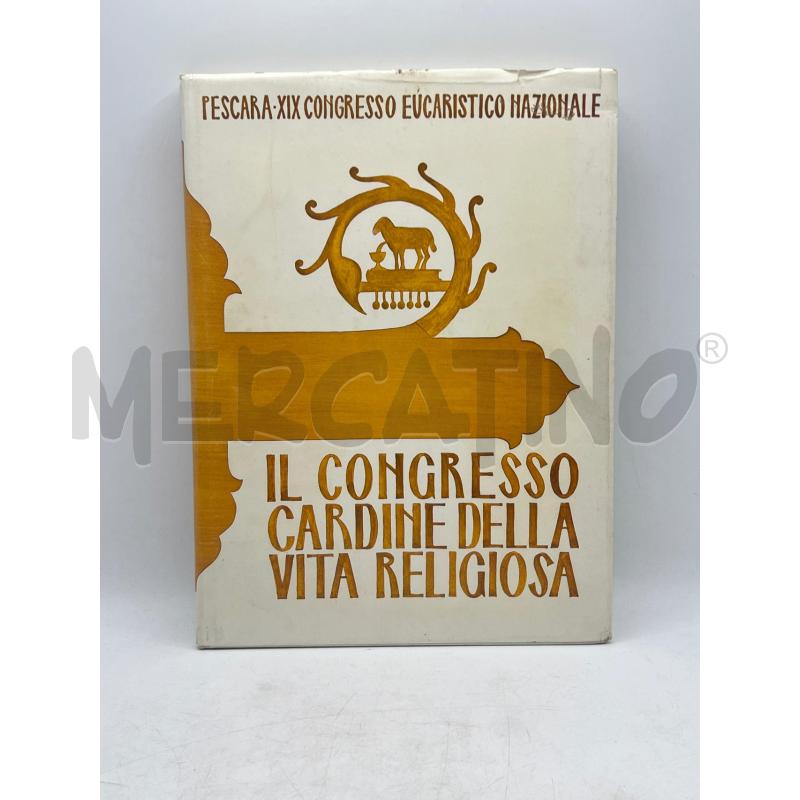LIBRO IL CONGRESSO CARDINE DELLA VITA RELIGIOSA | Mercatino dell'Usato Teramo 1