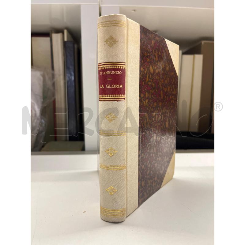 LIBRO LA GLORIA D'ANNUNZIO 1899 TREVES MILANO RILEGATURA DI PREGIO | Mercatino dell'Usato Teramo 1
