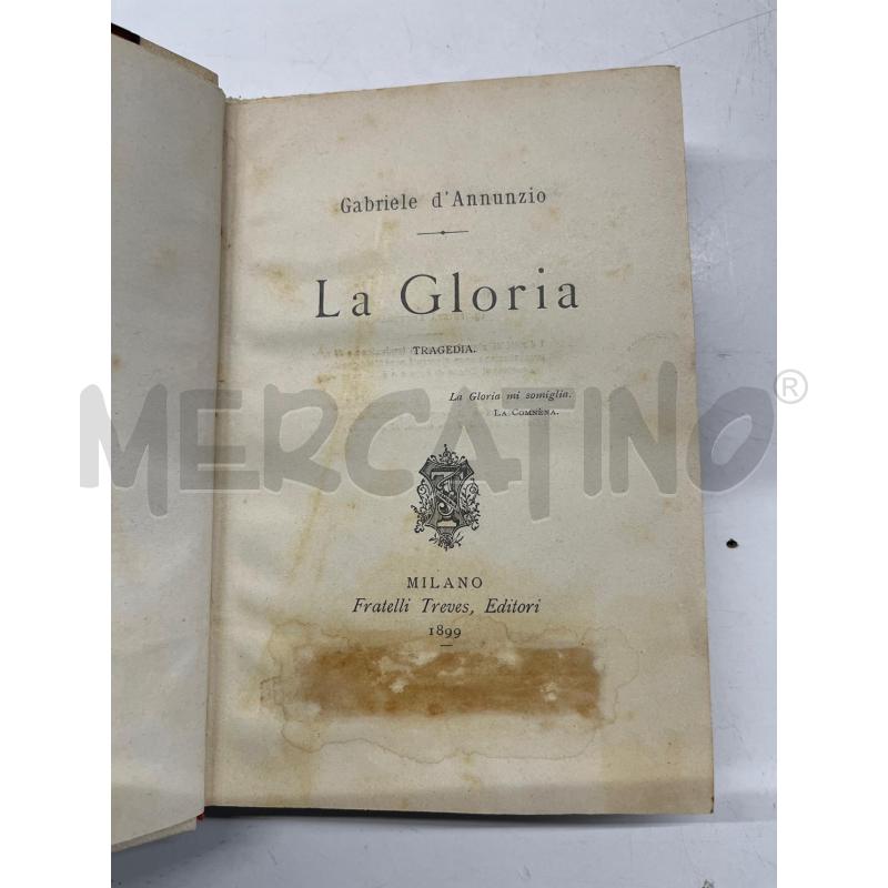 LIBRO LA GLORIA D'ANNUNZIO 1899 TREVES MILANO RILEGATURA DI PREGIO | Mercatino dell'Usato Teramo 2