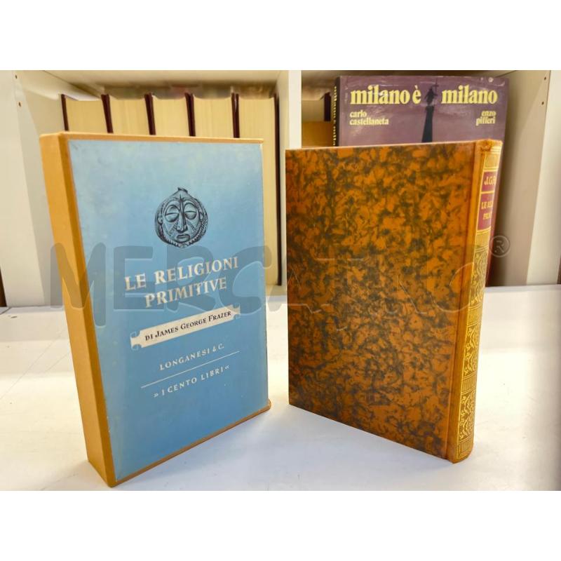LIBRO LE RELIGIONI PRIMITIVE FRAZER LONGANESI 1959 EDIZ NUMERATA CARTA D'INDIA | Mercatino dell'Usato Teramo 1