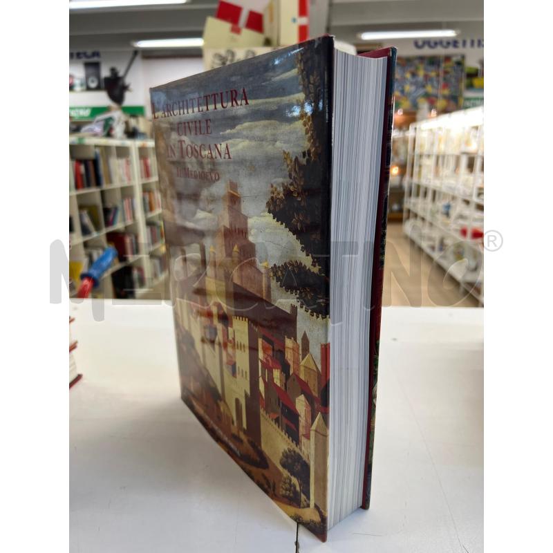 LIBRO L'ARCHITETTURA CIVILE IN TOSCANA IL MEDIOEVO | Mercatino dell'Usato Teramo 2