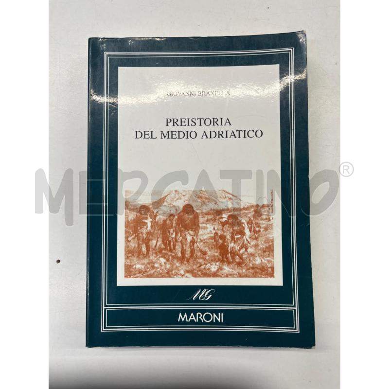 LIBRO PREISTORIA DEL MEDIO ADRIATICO | Mercatino dell'Usato Teramo 1