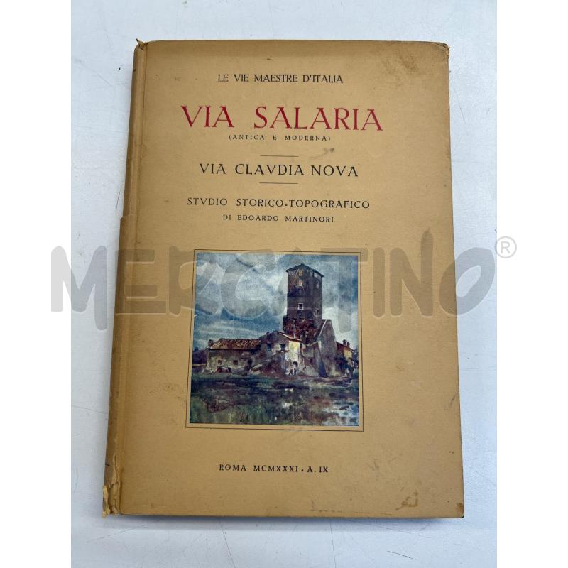 LIBRO VIA SALARIA LE VIE MAESTRE D'ITALIA MARTINONI 1931 | Mercatino dell'Usato Teramo 1