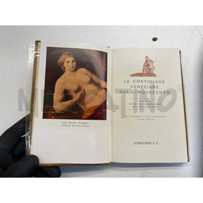 LIBRO VILLAVIERA CORTIGIANE VENEZIANE CINQUECENTO 1968 LONGANESI EDIZ NUMERATA | Mercatino dell'Usato Teramo 3