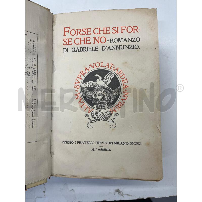 LIBRO VINTAGE FORSE CHE SI FORSE CHE NO D'ANNUNZIO 1910 TREVES QUARTA RISTAMPA | Mercatino dell'Usato Teramo 2