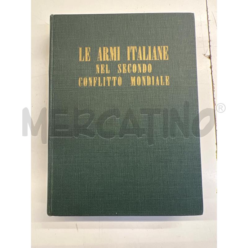 LIBRO  LE ARMI ITALIANE NEL SECONDO CONFLITTO MONDIALE | Mercatino dell'Usato Teramo 1