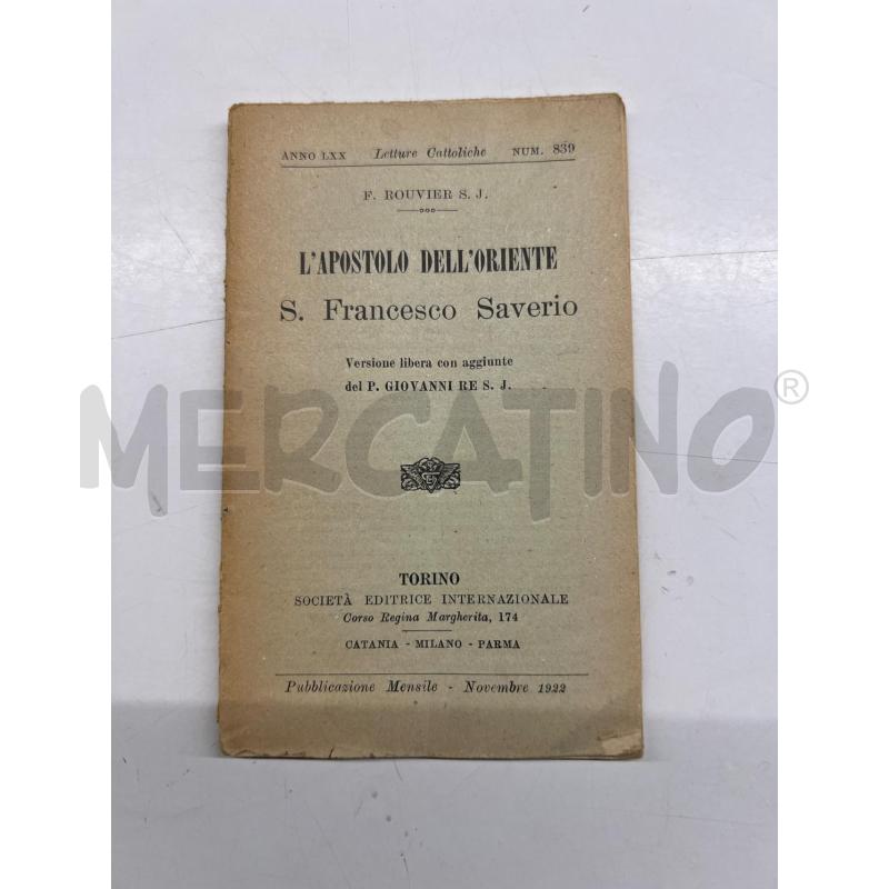 L'APOSTOLO DELL ORIENTE S. FRANCESCO SAVERIO ROUVIER SOCIETA EDITRICE INTERNAZIONALE 1922 | Mercatino dell'Usato Teramo 1