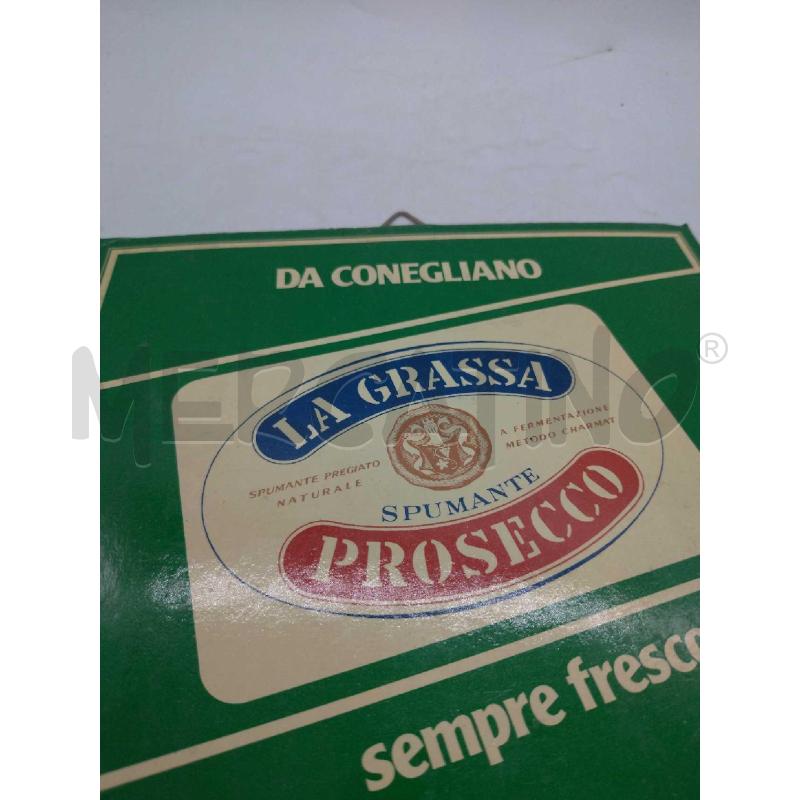 CARTELLO PUBBLICITARIO LA GRASSA PROSECCO | Mercatino dell'Usato Moncalieri bengasi 2