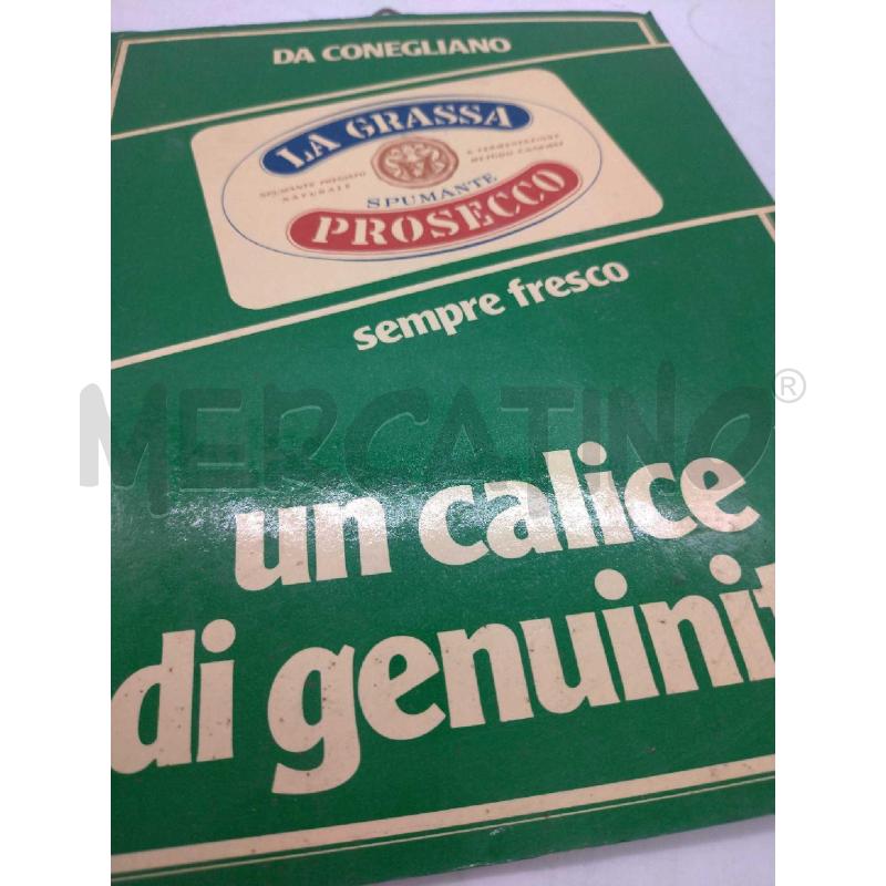 CARTELLO PUBBLICITARIO LA GRASSA PROSECCO | Mercatino dell'Usato Moncalieri bengasi 3