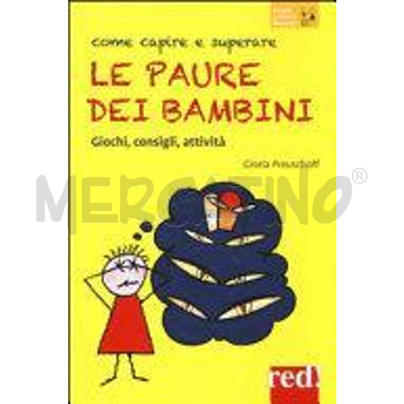 COME CAPIRE E SUPERARE LE PAURE DEI BAMBINI. GIOCH | Mercatino dell'Usato Moncalieri bengasi 1