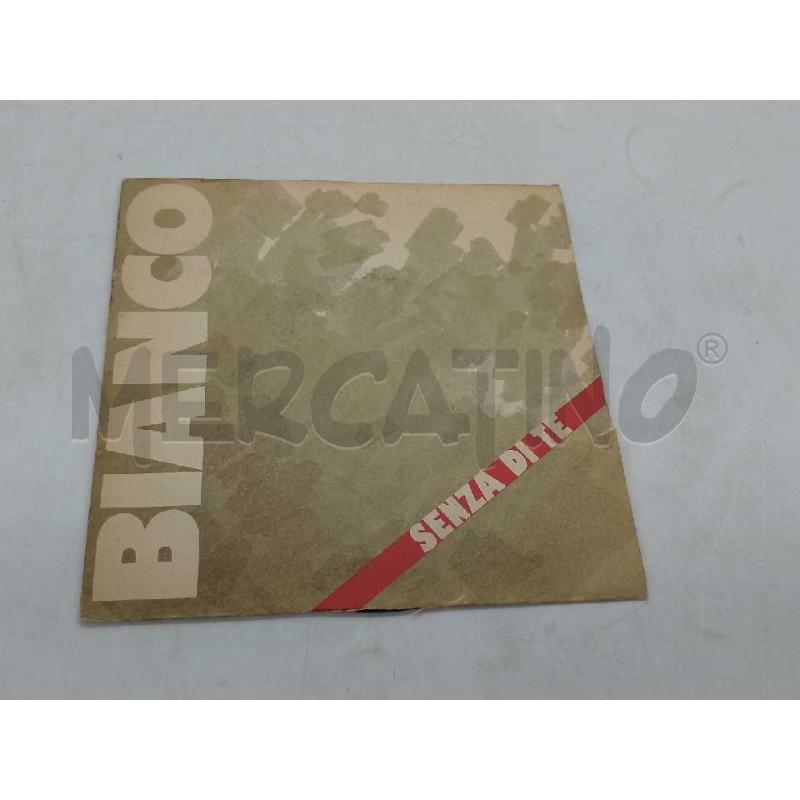 DISC0 45 GIRI SENZA DI TE BIANCO IMMGINI VG | Mercatino dell'Usato Moncalieri bengasi 1