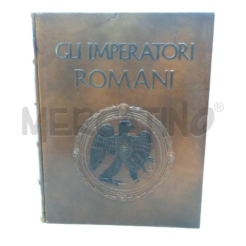 GLI IMPERATORI ROMANI ARRIGO PECCHIOLI PRESENTAZIONE INDRO MONTANELLI EDITALIA | Mercatino dell'Usato Moncalieri bengasi 3