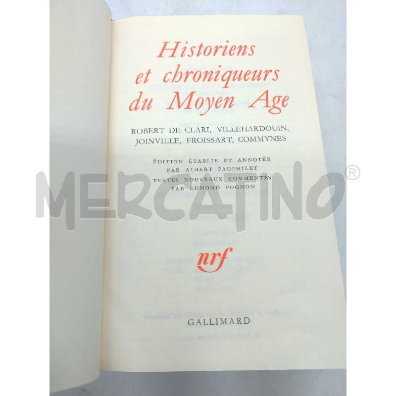 HISTORIENS ET CHRONIQUEURS DU MOYEN AGE GALLIMARD 1952 | Mercatino dell'Usato Moncalieri bengasi 2