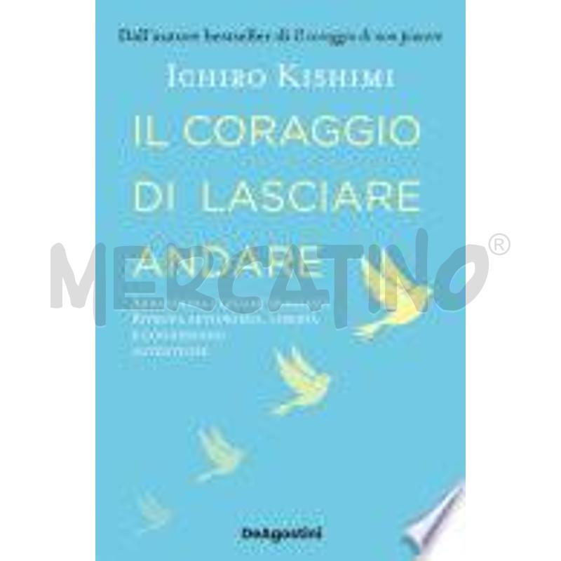 IL CORAGGIO DI LASCIARE ANDARE | Mercatino dell'Usato Moncalieri bengasi 1