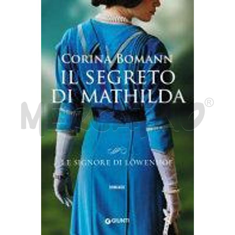 IL SEGRETO DI MATHILDA. LE SIGNORE DI LÖWENHOF | Mercatino dell'Usato Moncalieri bengasi 1