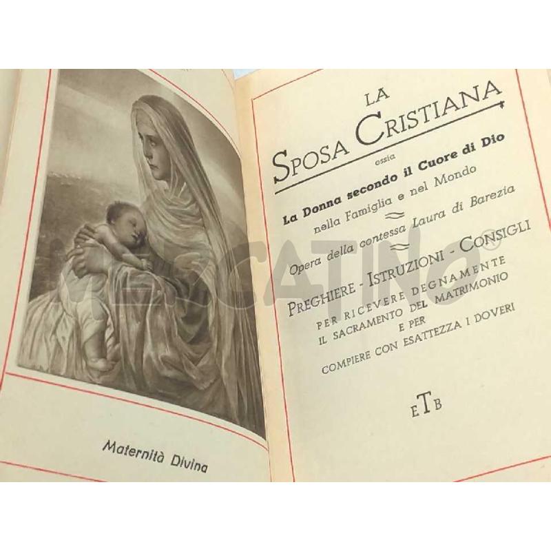 LA SPOSA CRISTIANA OSSIA LA DONNA SECONDO IL CUORE DI DIO ETB EDIZIONI 1950 | Mercatino dell'Usato Moncalieri bengasi 2