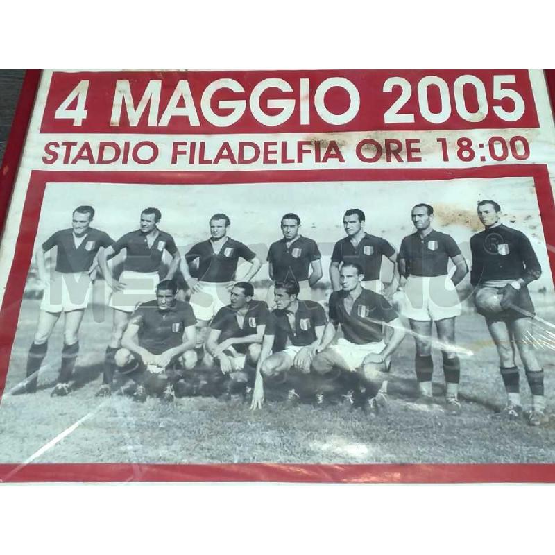 LOCANDINA INCORNICIATA GRANDE TORINO COMMEMORAZIONE 4 MAGGIO 2005 CM 71X51 INTACCATO DA UMIDITA'   | Mercatino dell'Usato Moncalieri bengasi 2