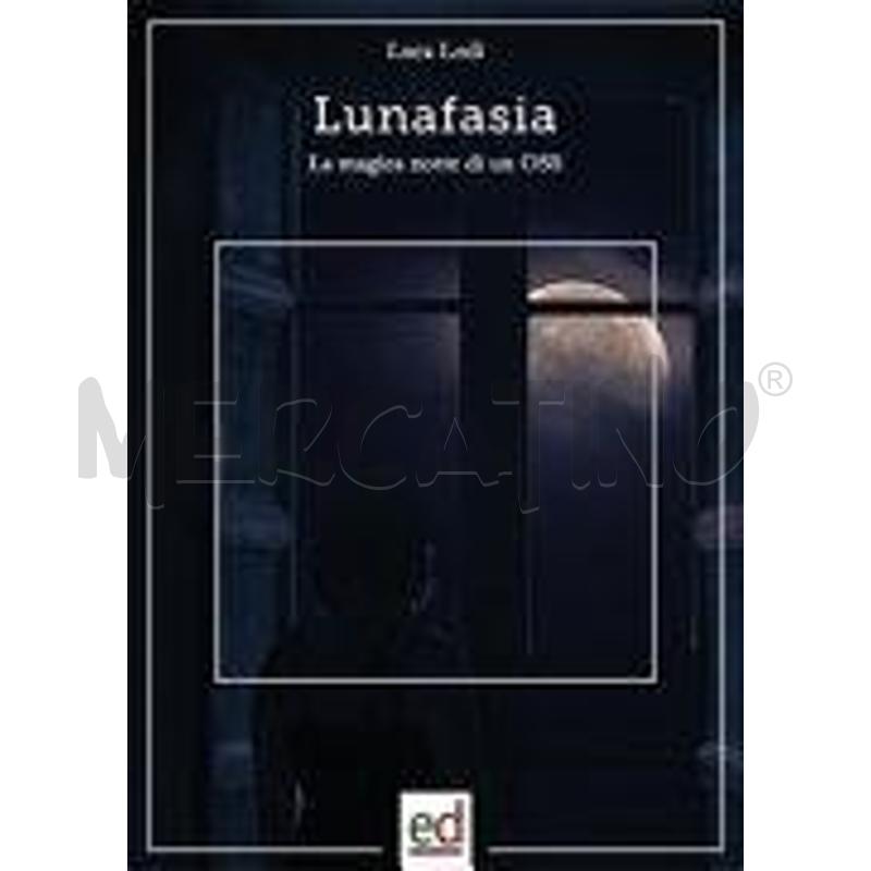 LUNAFASIA. LA MAGICA NOTTE DI UN OSS | Mercatino dell'Usato Moncalieri bengasi 1