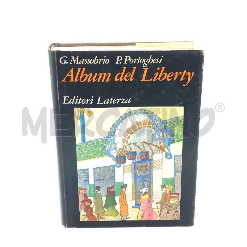 L'ALBUM DEL LIBERTY MASSOBRIO PORTOGHESI EDIZIONI LATERZA 1975 | Mercatino dell'Usato Moncalieri bengasi 1