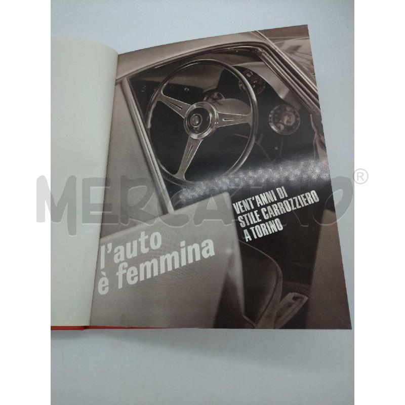 L'AUTO E' FEMMINA EDIZIONE MOTOR ITALIA 20 ANNI DI STILE CARROZZIERO A TORINO 1948/68 | Mercatino dell'Usato Moncalieri bengasi 2