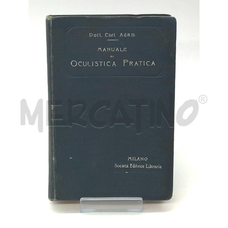 MANUALE DI OTTICA PRATICA MILANO SOCIETA' EDITRICE LIBRARIA 1910  | Mercatino dell'Usato Moncalieri bengasi 1