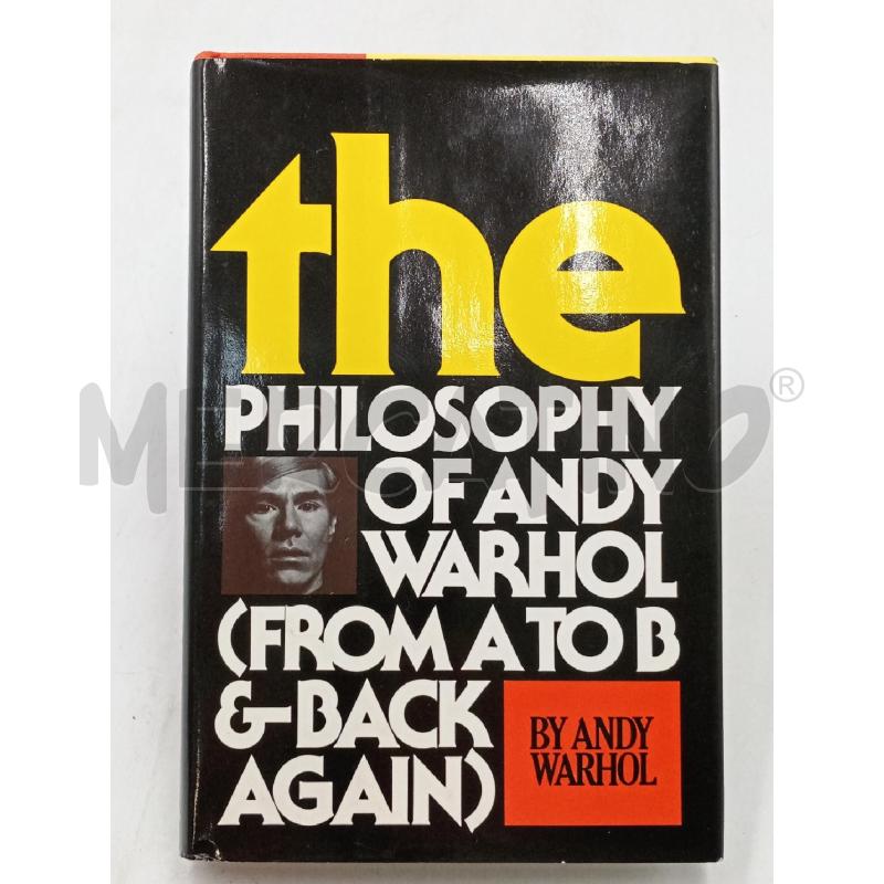 THE PHILOSOPHY OF ANDY WARHOL EDITORE HARCOURT BRACE JOVANOVIC NEW YORK 1975 COPERTINA RIGIDA | Mercatino dell'Usato Moncalieri bengasi 1