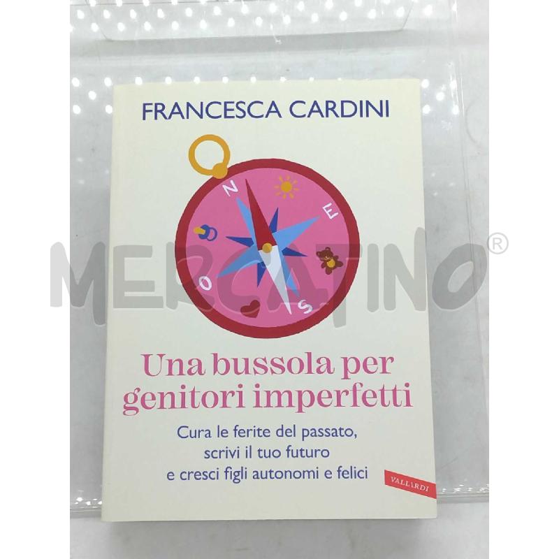 UNA BUSSOLA PER GENITORI IMPERFETTI | Mercatino dell'Usato Moncalieri bengasi 1
