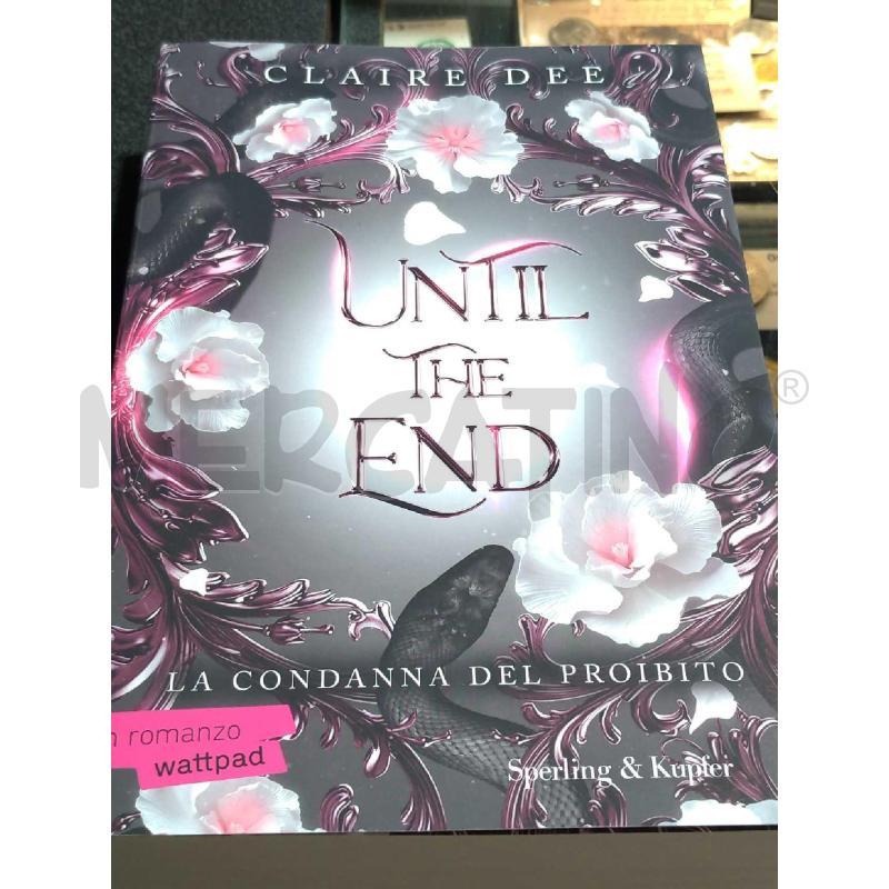 UNTIL THE END LA CONDANNA DEL PROIBITO | Mercatino dell'Usato Moncalieri bengasi 1