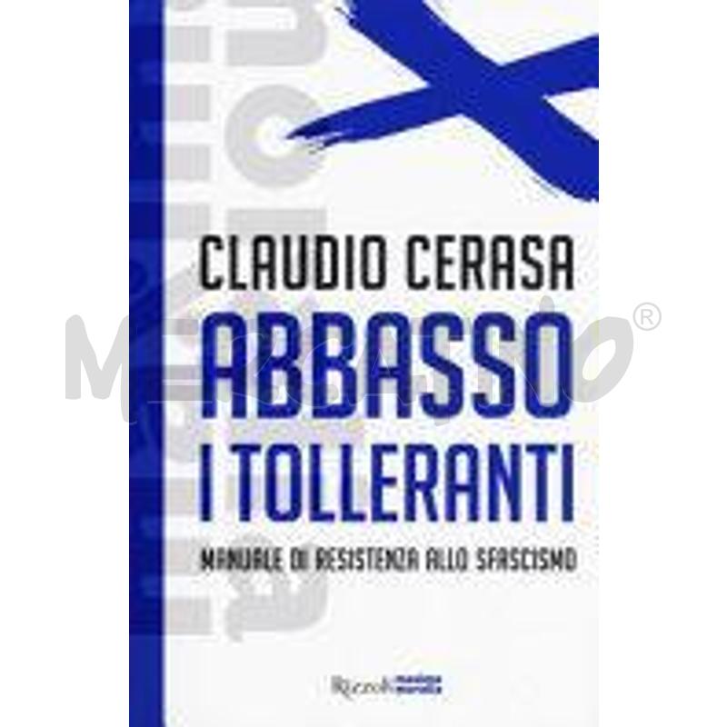 ABBASSO I TOLLERANTI. MANUALE DI RESISTENZA ALLO S | Mercatino dell'Usato Frossasco 1