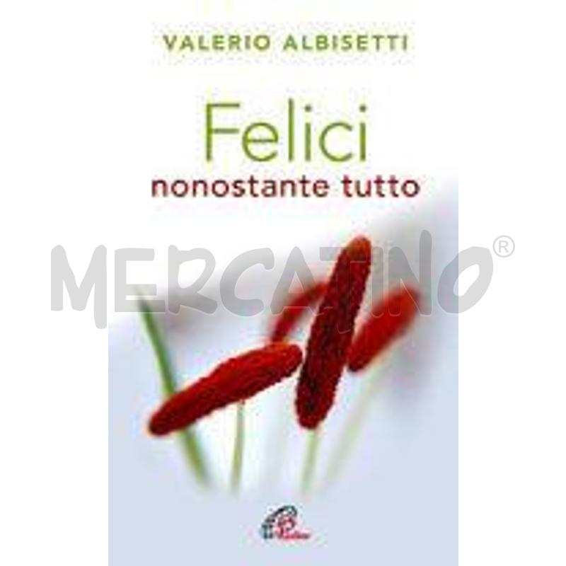 FELICI NONOSTANTE TUTTO | Mercatino dell'Usato Frossasco 1