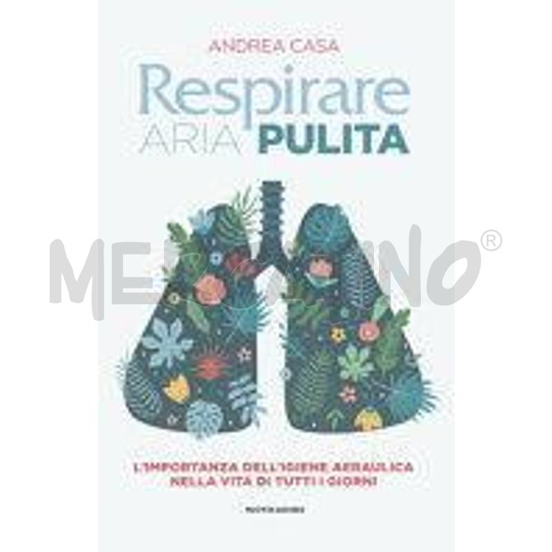 RESPIRARE ARIA PULITA. L'IMPORTANZA DELL'IGIENE AE | Mercatino dell'Usato Frossasco 1